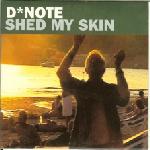 D*Note - Shed My Skin