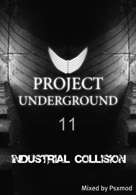 Project Underground 11 - Industrial Collision album cover